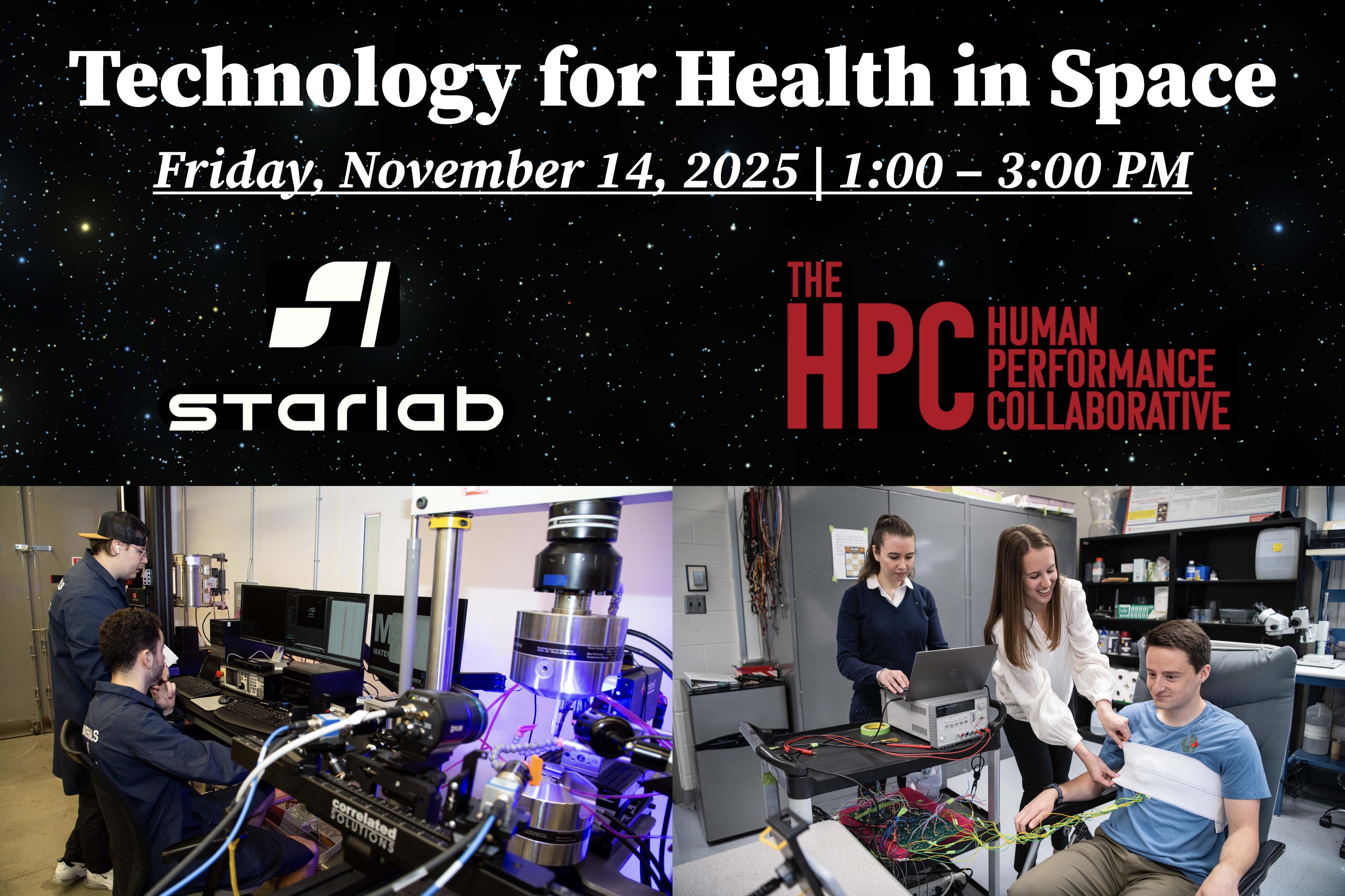 Promotional graphic for the “Technology for Health in Space” workshop scheduled for Friday, November 14, 2025, from 1:00 to 3:00 PM. The top section features the event title in white text on a starry black background, along with the Starlab logo and the Human Performance Collaborative logo. Below, two photos show a laboratory setting: on the left, individuals working with advanced equipment and computer monitors; on the right, people gathered around a table with electronic components and a laptop.